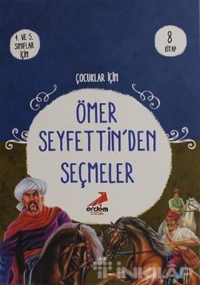 Ömer Seyfettin’ den Seçmeler 4 ve 5. Sınıf