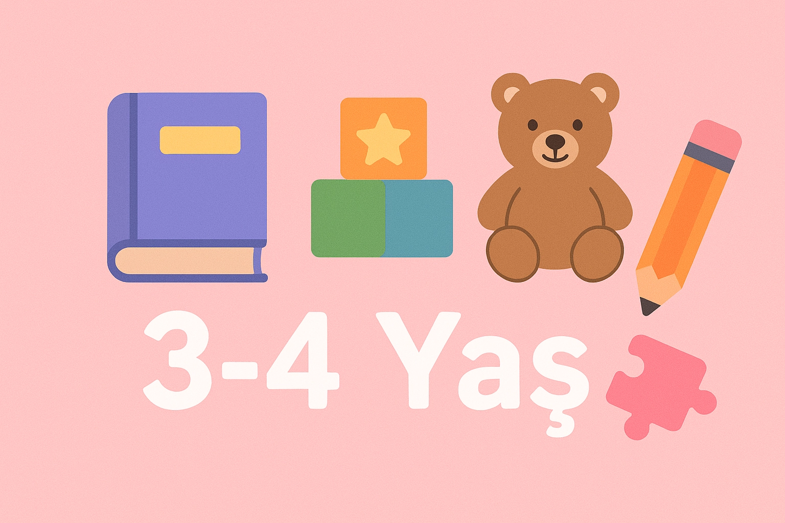 3-4 Yaş Setleri