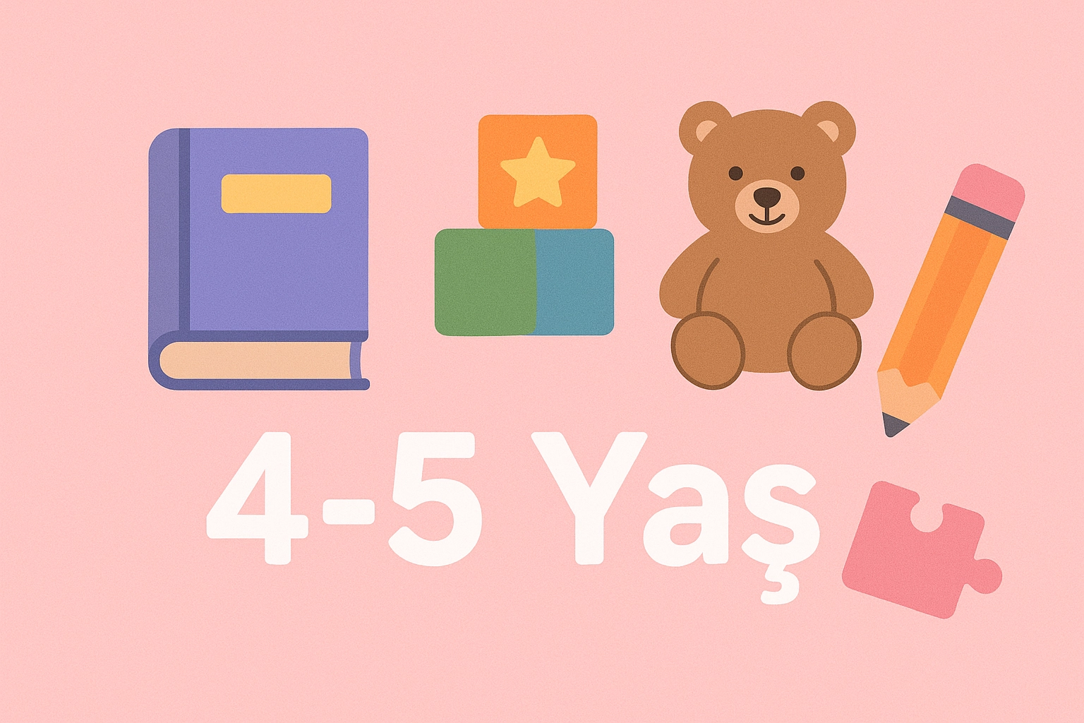 4-5 Yaş Setleri